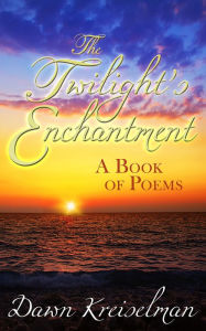 Title: The Twilight's Enchantment, Author: Dawn Kreiselman