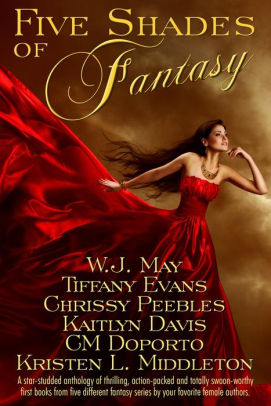 Five Shades Of Fantasy By W J May Chrissy Peebles Kristen L Middleton Cm Doporto Nook Book Ebook Barnes Noble