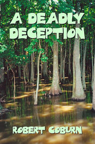 Title: A Deadly Deception, Author: Robert Coburn