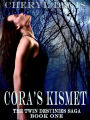 Cora's Kismet (The Twin Destinies Saga, #1)