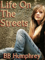 Title: Life On The Streets, Author: BB Humphrey