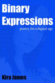 Title: Binary Expressions, Author: Kira James