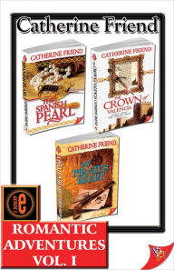 Title: Catherine Friend Romantic Adventures Volume 1, Author: Catherine Friend