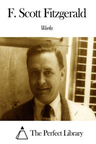 Title: Works of F. Scott Fitzgerald, Author: F. Scott Fitzgerald