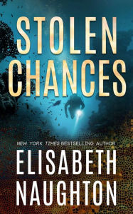 Title: Stolen Chances, Author: Elisabeth Naughton