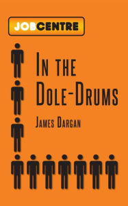 Title: In the Dole-Drums, Author: James Dargan