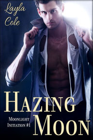 Title: Hazing Moon (Gay Werewolf Erotica), Author: Layla Cole