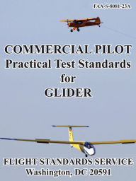 Title: Commercial Pilot Practical Test Standards for Glider, Author: FAA