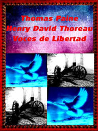 Title: Thomas Paine Henry David Thoreau: Voces de Libertad, Author: Philip Dossick