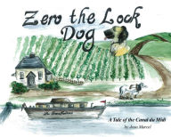 Title: Zero the Lock Dog: A Tale of the Canal du Midi, Author: Jean Marcel
