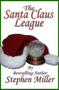 Title: The Santa Claus League, Author: Stephen Miller