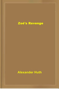 Title: Zoé's Revenge, Author: M. Y. Halidom