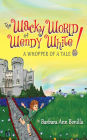 The Wacky World of Wendy White!: A Whopper of a Tale