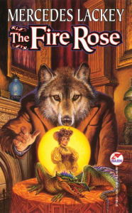 Title: The Fire Rose (Elemental Masters Series #1), Author: Mercedes Lackey