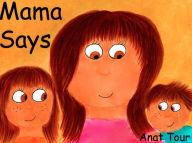 Title: Mama Says, Author: Anat Tour