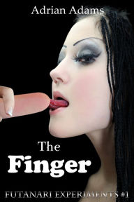 Title: The Finger (Futanari Experiments #1), Author: Adrian Adams