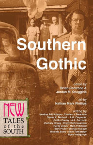 Title: Southern Gothic: New Tales of the South, Author: Eryk Pruitt