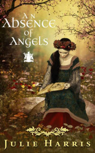 Title: An Absence of Angels, Author: Julie Harris