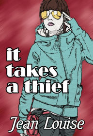 Title: It Takes a Thief, Author: Jean Louise