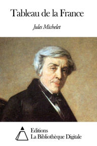 Title: Tableau de la France, Author: Jules Michelet