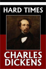 Title: Hard Times....Complete Version, Author: Charles Dickens