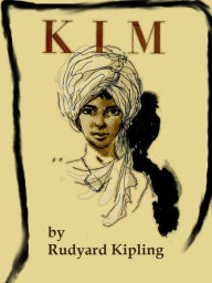 Title: Kim...Complete Version, Author: Rudyard Kipling