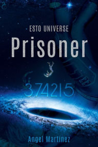 Title: Prisoner 374215, Author: Angel Martinez