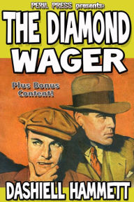 Title: The Diamond Wager, Author: Dashiell Hammett