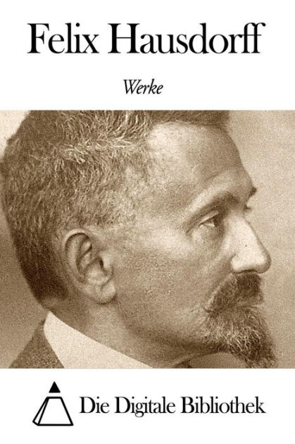 Werke von Felix Hausdorff by Felix Hausdorff | eBook | Barnes & Noble®