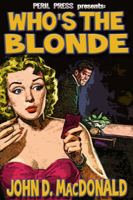 Title: Who's The Blonde?, Author: John D. MacDonald