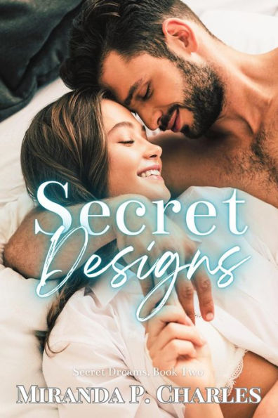 Secret Designs (Secret Dreams Contemporary Romance, #2)
