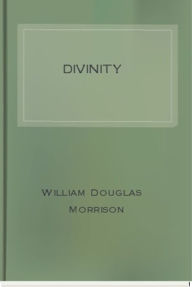 Title: Divinity, Author: William Morrison