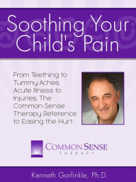 Title: Soothing Your Child's Pain, Author: Kenneth Gorfinkle