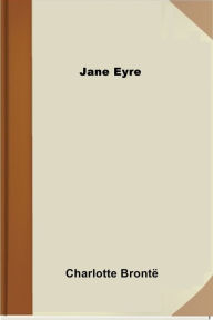 Title: Jane Eyre, Author: Charlotte Brontë