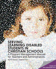 Title: Serving Learning Disabled Students in Christian Schools, Author: Myrna Easom