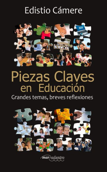 Piezas Claves en Educación: Grandes temas, breves reflexiones