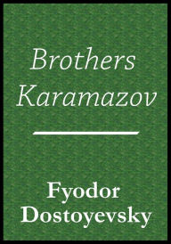 Title: Brothers Karamazov, Author: Fyodor Dostoyevsky