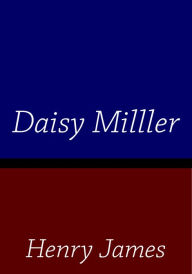 Title: Daisy Miller, Author: Henry James