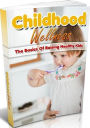 Best FYI on Childhood Wellness - How To Maintaining Good Health Helps Your Child In The Long Run