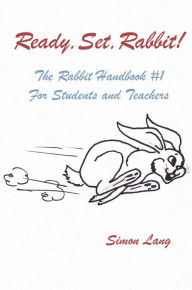 Title: Ready, Set, Rabbit!, Author: Simon Lang