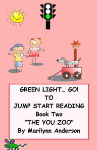 Title: GREEN LIGHT GO! ~~ TO JUMP START READING ~~ A Remedial Reading Program for Success ~ BOOK TWO ~ 