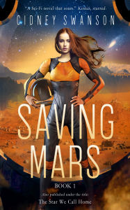 Title: Saving Mars, Author: Cidney Swanson