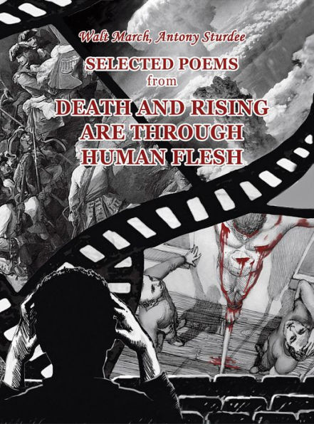 Selected Poems (Death and Rising Are Through Human Flesh)