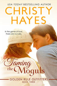 Title: Taming the Moguls, Author: Christy Hayes