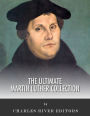 The Ultimate Martin Luther Collection