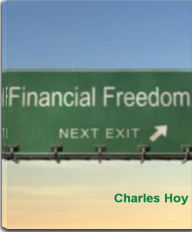 Title: Financial Freedom: A No Fail Plan To Make Money Online, Freelance Work, Online Portfolio, Work At Home and Much More, Author: Charles Hoy