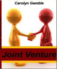 Title: Joint Venture: The Nation's Most Influential Sourcebook On Joint venture Agreement, Online Business Ideas, Starting A Business, Joint Venture Partnership and More, Author: Carolyn Gamble