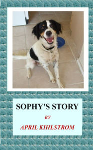 Title: Sophy's Story, Author: April Kihlstrom