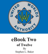 Title: United Worlds Authority eBook 2 of 12, Author: Todd Norton