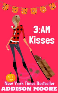 Title: 3:AM Kisses (3:AM Kisses 1), Author: Addison Moore